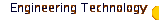 Engineering Technology